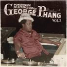 George Phang - Powerhouse Selectors Choice 3 (Remastered)