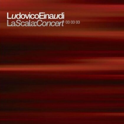 Ludovico Einaudi - La Scala Concert- 03 03 03 (2 CDs)