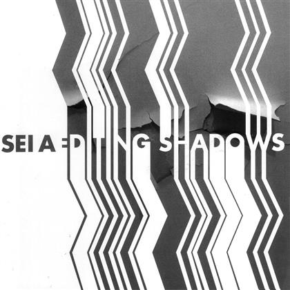 Sei A - Editing Shadows