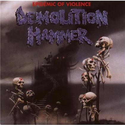 Demolition Hammer - Epidemic Of Violence - Re-Release