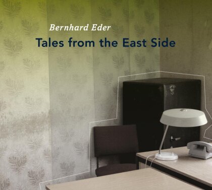 Bernhard Eder - Tales From The East Side