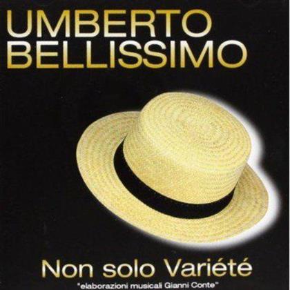 Umberto Bellissimo - Non Solo Variete