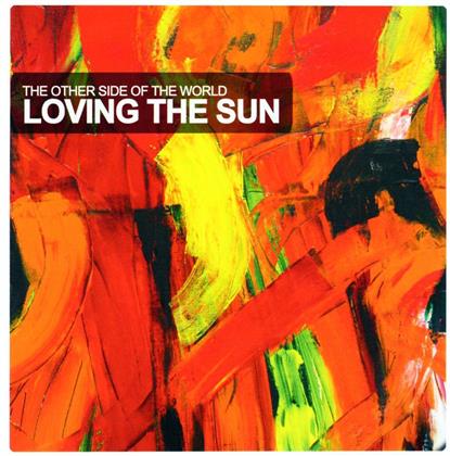 Loving The Sun - Other Side Of The World