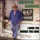 Durwood Haddock - I Done The Boogie Too Long