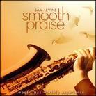 Sam Levine - Smooth Praise