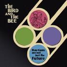 Bird And The Bee - Ray Guns Are Not Just The - & 1 Bonustrack (Japan Edition)
