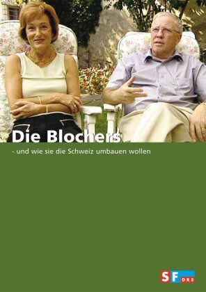 Die Blochers - Und wie sie die Schweiz umbauen wollen