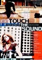 Touch the sound (2004)