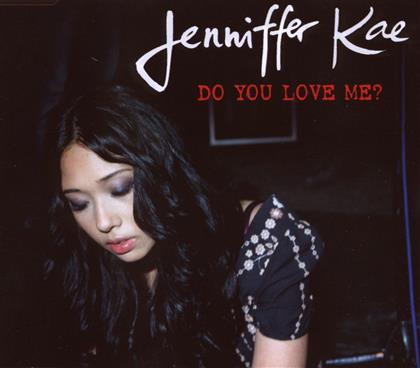 Jenniffer Kae - Do You Love Me