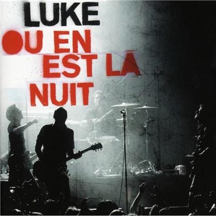 Luke - Ou En Est La Nuit - Live
