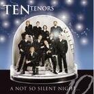 The Ten Tenors - A Not So Silent Night
