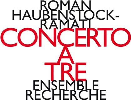 Ensemble Recherche & Roman Haubenstock-Ramati - Concerto A Tre, Fuer Kadinsky,