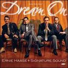 Haase Ernie & Signature Sound - Dream On