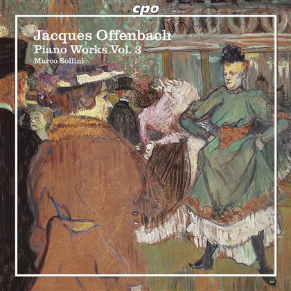 Marco Sollini & Jacques Offenbach (1819-1880) - Werk Fuer Klavier, Das Vol 3 :