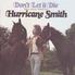 Hurricane Smith - Don't Let It Die - Very Best Of