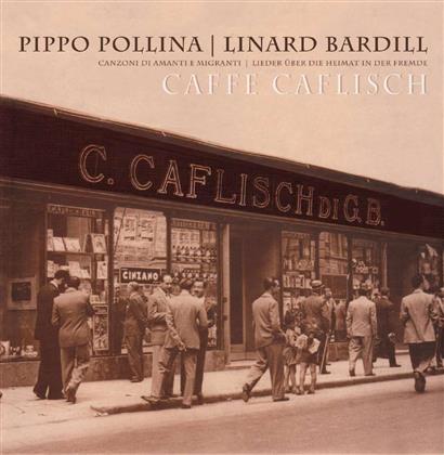 Pippo Pollina & Linard Bardill - Caffe Caflisch