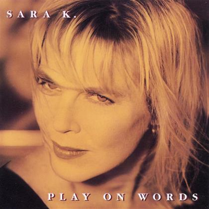 Sara K - Play On Words