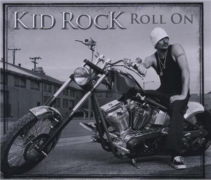 Kid Rock - Roll On