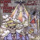 Eric Deaton - Gonna Be Trouble Here