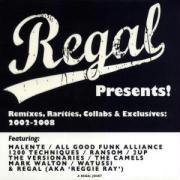 Regal - Presents Remixes Rarities