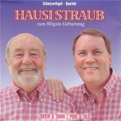 Hausi Straub - Zum 80Igsten Geburtstag