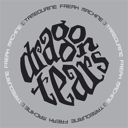 Dragontears - Tambourine Freak Machine