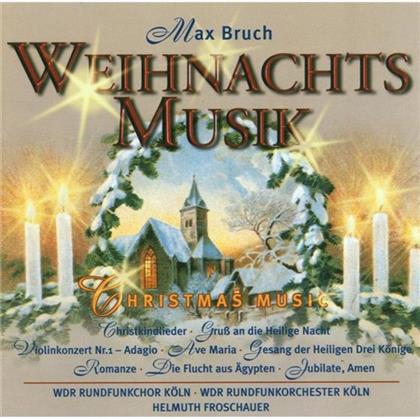 Helmuth Froschauer & Max Bruch (1838-1920) - Weihnachtsmusiken