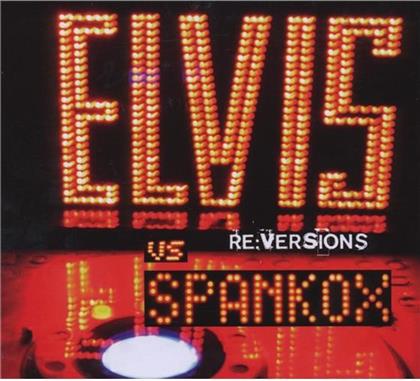Presley Elvis Vs. Spankox - Re-Versions (Limited Edition)