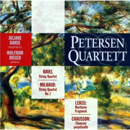 Petersen Quartett & Milhaud/Ravel/Chausson - Streichquartette