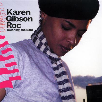 Karen Gibson Roc - Touching The Soul
