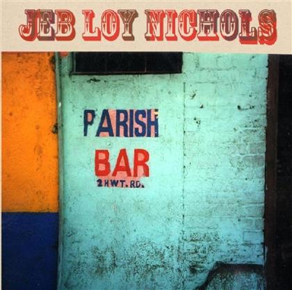 Jeb Loy Nichols - Parish Bar