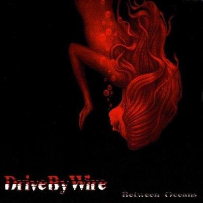 Drive By Wire - Between Oceans