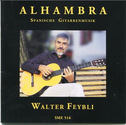 Walter Feybli & Albeniz/Tarrega/Moreno-Torro - Alhambra - Spanische Gitarrenmusik - SME - Special Music Edition (SPECIAL MUSIC EDITION )