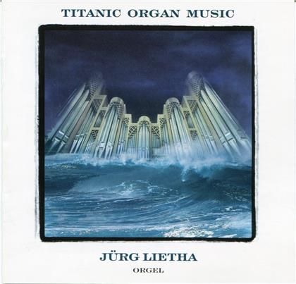 Franz Liszt/Claude Debussy, Jehan Alain (1911-1940), Juerg Lietha & Juerg Lietha - Titanic Organ Music - SME - Special Music Edition (SPECIAL MUSIC EDITION )