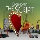 The Script - Breakeven