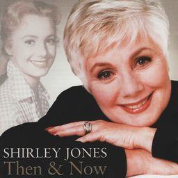 Shirley Jones - Then & Now