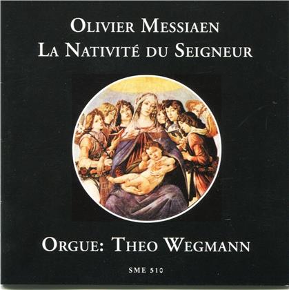Olivier Messiaen (1908-1992) & Theo Wegmann - La Nativite Du Seigneur - Neuf Méditations Pour Orgue - SME - Special Music Edition (SPECIAL MUSIC EDITION )