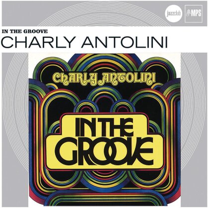 Charly Antolini - In The Groove - Jazz Club