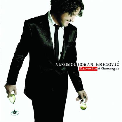 Goran Bregovic - Alkohol - Sljivovica & Champagne
