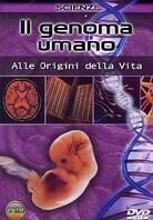 Il genoma umano - Alle origini della vita