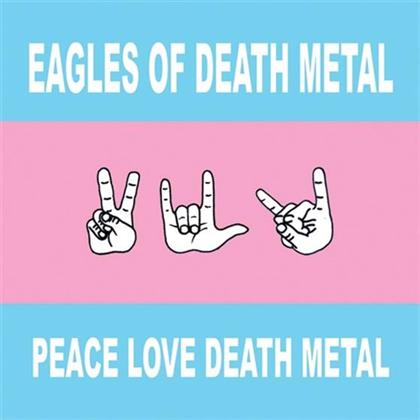 Eagles Of Death Metal - Peace Love Death Metal - 15 Tracks