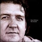 Bruce Robison - His Greatest