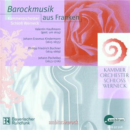 Johann Erasmus Kindermann (1616-1655), Philipp Friedrich Buchner, Pachelbel, Valentin Haussmann & Kammerorchester Schloss Werneck - Barockmusik Aus Franken