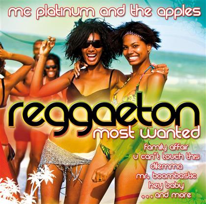 MC Platinum & The Apples - Reggaeton - Most Wanted