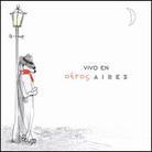 Otros Aires - Vivo En Otros Aires