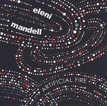Eleni Mandell - Artificial Fire