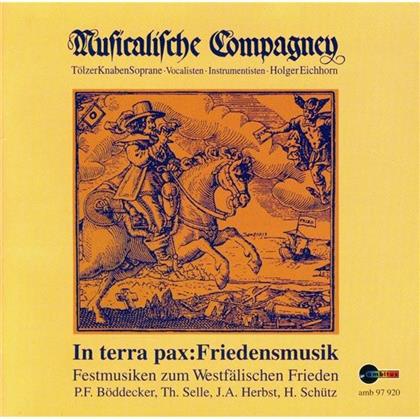 Musicalische Compagney, Philip Friedrich Böddecker, Heinrich Schütz (1585-1672), Johann Andreas Herbst (1588-16666), Thomas Selle, … - In Terra Pax - Friedensmusik - Festmusiken zum Westfälischen Frieden (1648-1998)