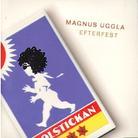Magnus Uggla - Efterfest