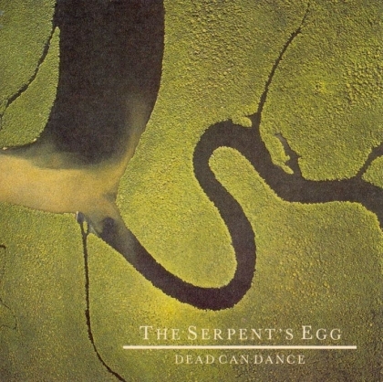 Dead Can Dance - Serpent's Egg - Reissue (Remastered)