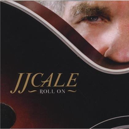 J.J. Cale - Roll On